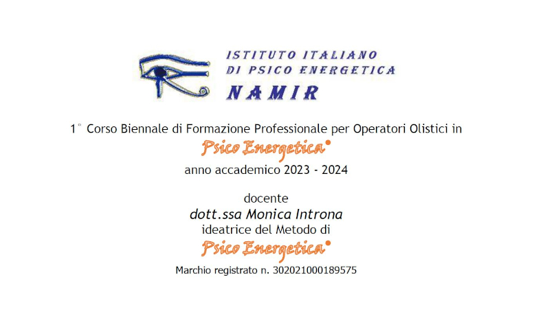 1° Corso Biennale di Formazione Professionale per Operatori Olisticiin Psico Energetica®